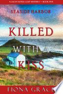 Killed With a Kiss (A Lacey Doyle Cozy Mystery—Book 5)