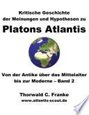 Kritische Geschichte der Meinungen und Hypothesen zu Platons Atlantis - Band 2