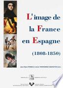L'image de la France en Espagne (1808-1850)