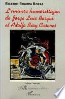 L'univers humoristique de Jorge Luis Borges et Adolfo Bioy Casares