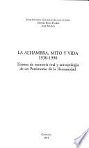 La Alhambra, mito y vida 1930-1990