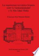 La arquitectura monástica hispana entre la tardoantigüedad y la alta edad media