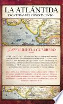 La Atlántida: fronteras del conocimiento