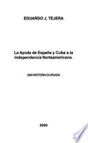 La ayuda de España y Cuba a la independencia norteamericana