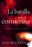 La batalla por el comienzo