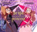 La Bruja Que No Queria Ser Princesa / the Witch Who Didnt Want to Be a Princess