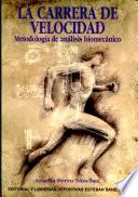 La Carrera de Velocidad: Metodología Del Análisis Biomecánico