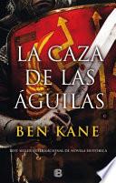 La Caza de Las águilas/ Hunting the Eagles