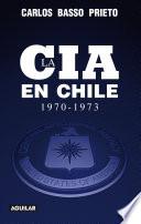 La CIA en Chile 1970-1973