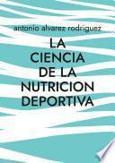 La Ciencia de la Nutricion Deportiva