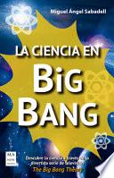 La Ciencia En Big Bang