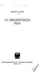 La circunstancia pesa