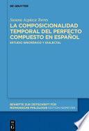 La composicionalidad temporal del perfecto compuesto en español