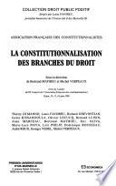 La constitutionnalisation des branches du droit