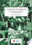 La construcción de la realeza astur. Poder, territorio y comunicación en la Alta Edad Media