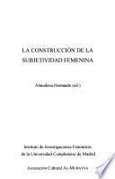 La construcción de la subjetividad femenina