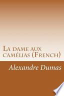 La Dame Aux Camélias (French)