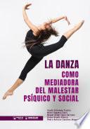 La Danza como mediadora del malestar Psíquico y Social