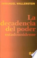 La decadencia del poder estadounidense