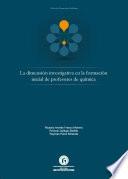 La dimensión investigativa en la formación inicial de profesores de química