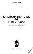 La dramática vida de Rubén Darío