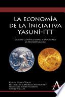 La economía de la Iniciativa Yasuní-ITT