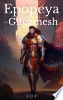 La Epopeya Ancestral de Gilgamesh