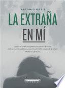 La extraña en mí