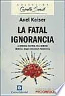 La fatal ignorancia