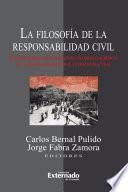 La filosofía de la responsabilidad civil. Estudios sobre los fundamentos filosóficos-jurídicos de la responsabilidad civil extracontractual