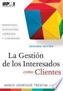 La Gestión de los Interesados como Clientes (Spanish Edition)