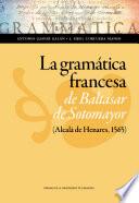 La gramática francesa de Baltasar de Sotomayor (Alcalá de Henares, 1565)