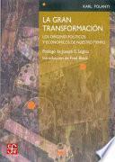 La Gran Transformacion los Origenes Politicos y Economicos de Nuestrotiempo