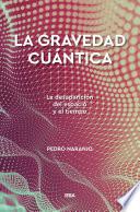 La gravedad cuántica