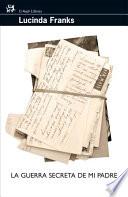 La guerra secreta de mi padre