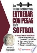 La Guía Definitiva - Entrenar con Pesas para Softbol