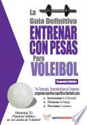 La Guía Definitiva - Entrenar con Pesas para Voleibol