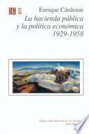 La hacienda pública y la política económica, 1929-1958