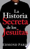 La Historia Secreta de Los Jesuitas