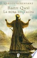 La hora del Califa (Banu Qasi 3)