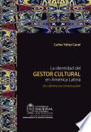 La identidad del gestor cultural en América Latina: un camino en construcción