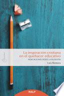 La inspiración cristiana en el quehacer educativo