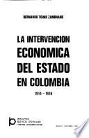 La intervención económica del estado en Colombia, 1914-1936