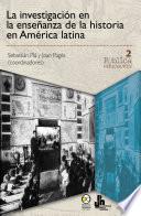 La investigación en la enseñanza de la historia en América latina