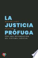 La justicia prófuga