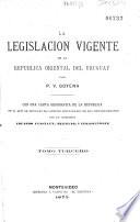 La legislación vigente de la república del Uruguay ...