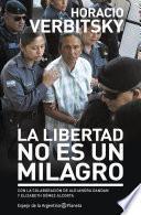 La libertad no es un Milagro