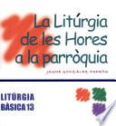 La Litúrgia de les Hores a la parròquia