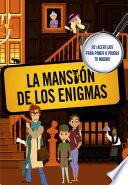 La mansión de los enigmas (Sociedad secreta de superlistos)