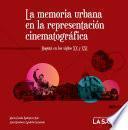 La memoria urbana en la representación cinematográfica